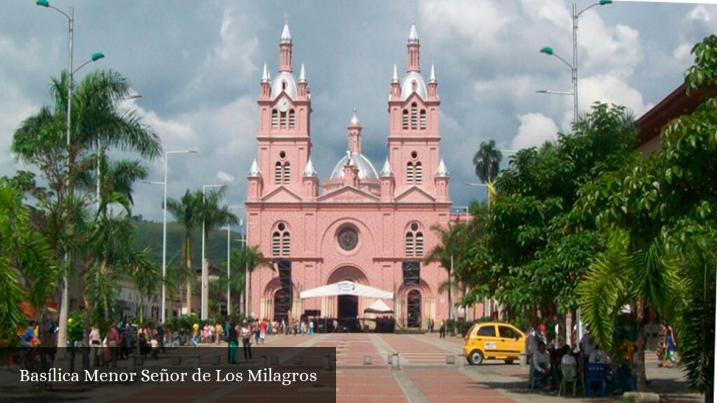 Basílica Menor Señor de Los Milagros - Guadalajara de Buga (Valle del Cauca)