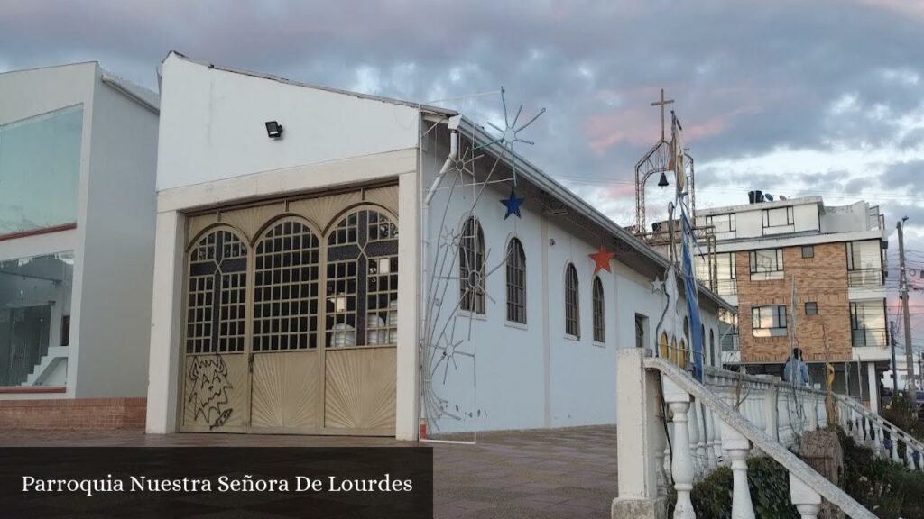 Parroquia Nuestra Señora de Lourdes - Tunja (Boyacá)