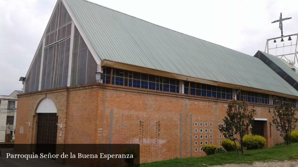 Parroquia Señor de la Buena Esperanza - Bogotá (Cundinamarca)