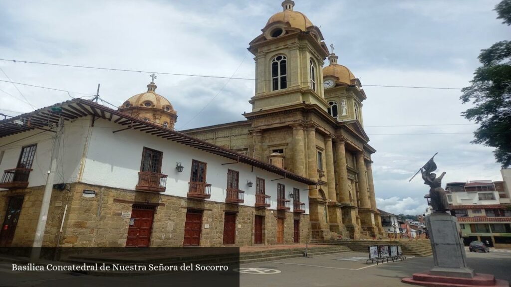 Basílica Concatedral de Nuestra Señora del Socorro - Socorro (Santander)