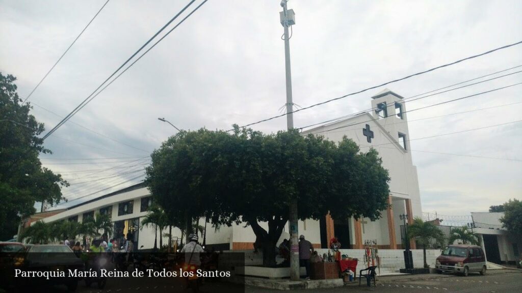 Parroquia María Reina de Todos Los Santos - Cúcuta (Norte de Santander)